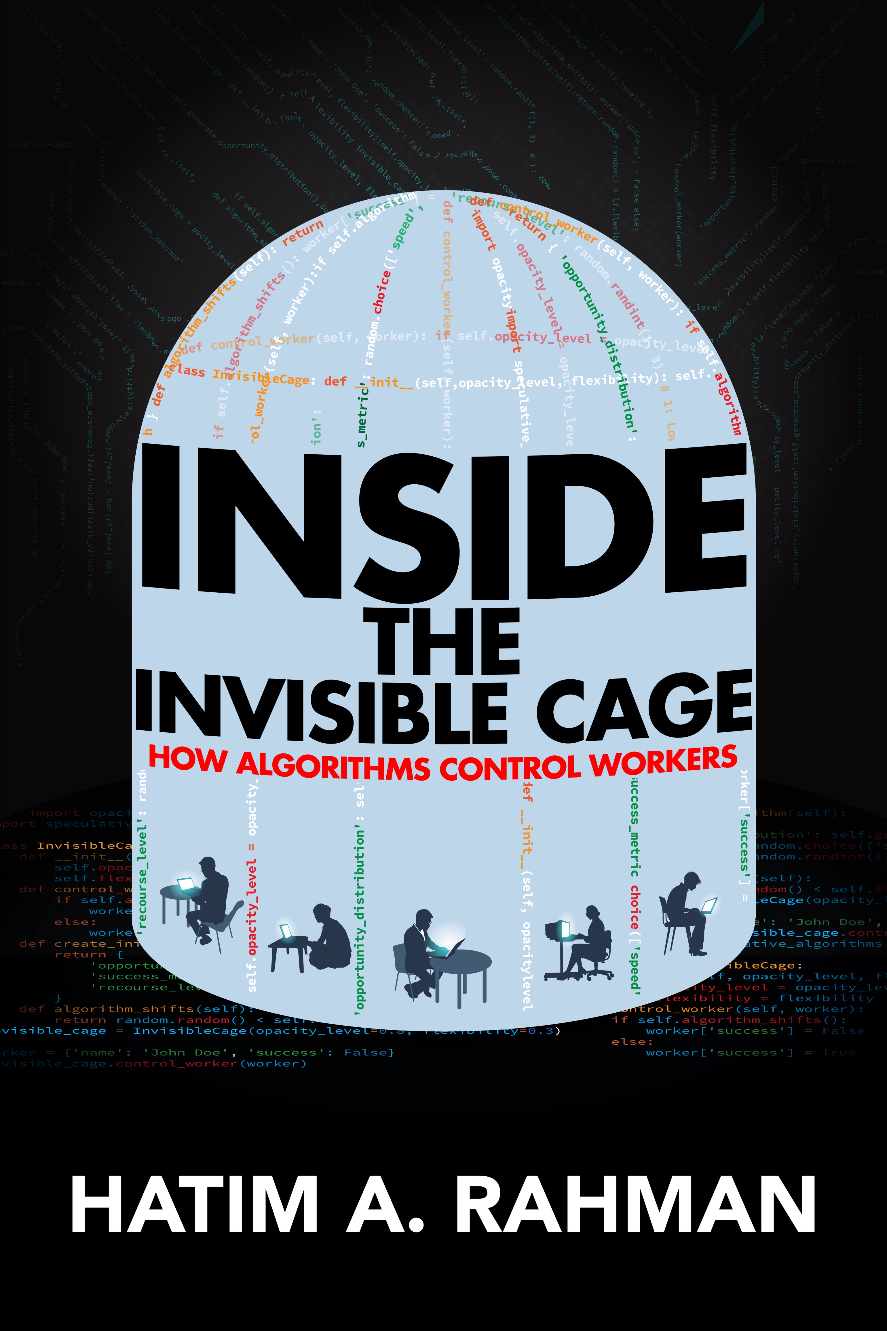 Inside the Invisible Cage: How Algorithms Control Workers Cover